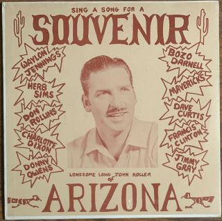 Lonesome Long John Roller Of Arizona Sing A Song For A Souvenir Lp