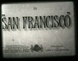 16mm Film " San Francisco " 1936 B&w 3 - 1600 