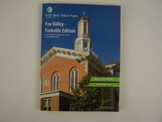 At&t Real Yellow Pages Phone Book Fox Valley - Yorkville Edition 2016
