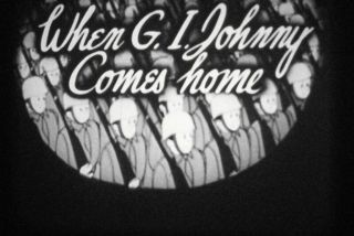16mm Film - When G.  I.  Johnny Comes Home - Cartoon Sing - A - Long
