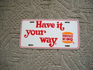 Vintage Burger King " Have It Your Way " Metal Advertising License Plate