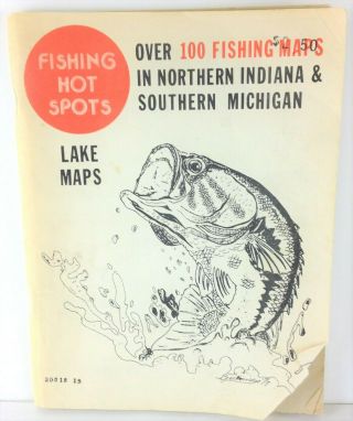 Vintage Fishing Hot Spots 100,  Maps Northern Indiana & Southern Michigan (1979)