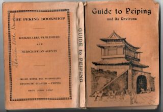 China - Beijing,  Peking,  Peiping - Vintage Guide 1946 - Photo,  Maps