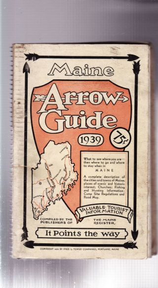 Scarce - 1939 - The Maine Arrow Guide Vintage,  Uncmn,  Maine Road Map,  Pics