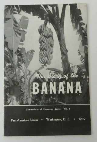 Vintage 1939 The Story Of The Banana Pan American Union Publication 9884