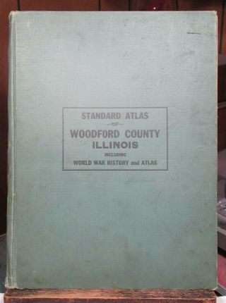 1920 Atlas And Plat Book Of Woodford County Illinois,  Wwi Honor Roll