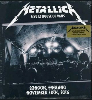 Metallica - Live At House Of Vans London - 11/18/16 Ltd Edition Vinyl 3 Lps 180g