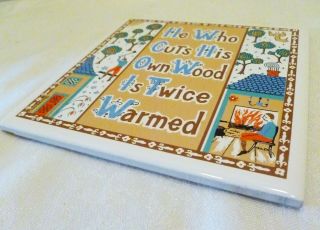 1965 BERGGREN TRAYNOR Ceramic TILE TRIVET He Who Cuts His Own Wood MOTTO 080 3