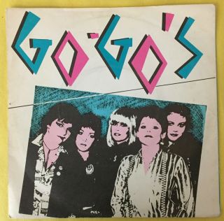 Go - Go’s We Got The Beat / How Much More 1980 Uk Stiff 45