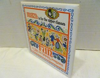 1971 BERGGREN TRAYNOR Ceramic TILE TRIVET Fun is For Happy Masses MOTTO 159 3