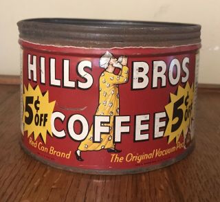 Vintage Hills Bros Coffee " Red Can Brand - 5 Cent Off " Tin Without Lid