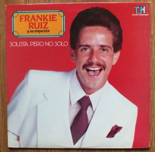 Frankie Ruiz Y Su Orquesta Solista.  Pero No Solo Lp Us 