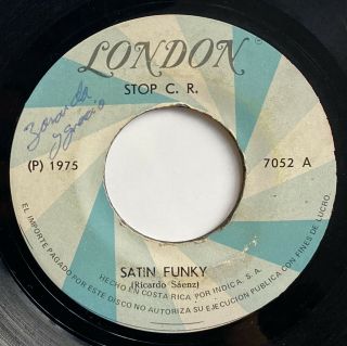 Stop C.  R.  - Satin Funky / All My Life / Costa Rica Funk Soul 45