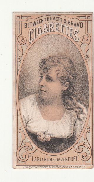 Between The Acts Bravo Cigarettes Lablanche Davenport Actress Thos H Hall 1880s