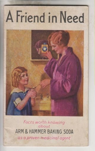 1930 Booklet - Arm & Hammer Baking Soda As A Medicinal Agent - A Friend In Need