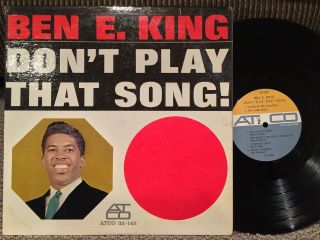 Ben E King Don’t Play That Song Vg,  Atco Mono 1st Press Stand By Me Orig