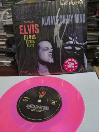 Danzig Sings Elvis - Always On My Mind / Loving Arms 7 Inch Pink Vinyl Signed