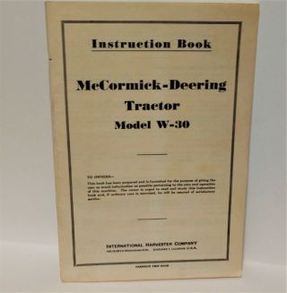 1949 Vintage Mccormick - Deering Tractor Model W - 30 Instruction Book International