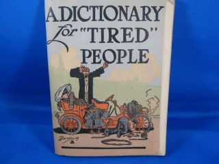 1909 Good Year Tire Company Akron,  Ohio Dictionary For Tired People