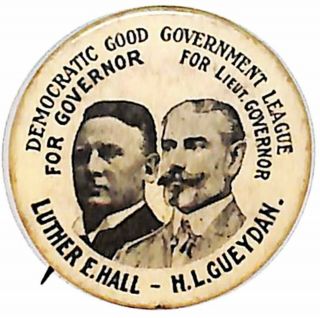 1912 Louisiana Luther Hall For Gov.  & Gueydan Lt Governor 1 1/4 " Button