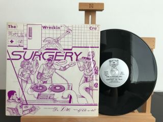The Wreckin’ Cru Surgery Kru - Cut Records Kc - 002 12” Usa 1984 Nm/nm