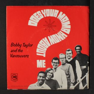 Bobby Taylor & Vancouvers: Does Your Mama Know About Me / Fading Away 45 (