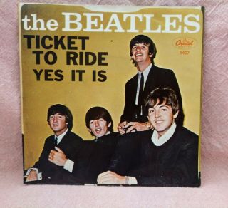Beatles 45 Rpm Ticket To Ride / Yes It Is On Capitol Records With Picture Sleeve