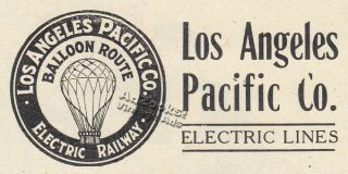 1909 Los Angeles Pacific Electric Railway Balloon Route Excursion Print Ad 2