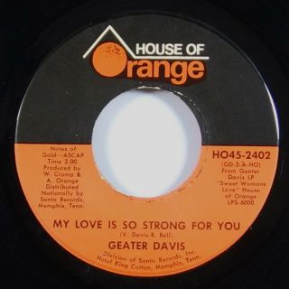Geater Davis " My Love Is So Strong.  " Crossover Soul 45 House Of Orange Mp3