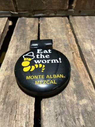 Vintage Eat The Worm Monte Alban Mezcal Metal Button 3 " Nos Tequila 80 