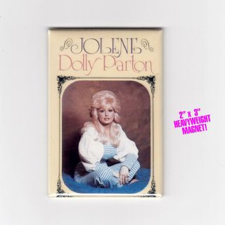 Dolly Parton / Jolene 2 " X 3 " Fridge Magnet (vintage Country Music Poster)