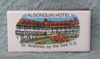 Algonquin Hotel St.  Andrews By The Sea Brunswick Canada Tile Magnet