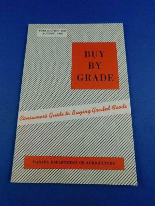 Consumers Guide To Buying Graded Foods Canada Department Agriculture Book 1960