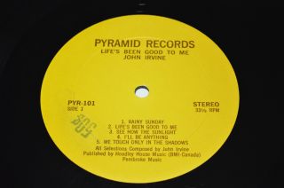 JOHN IRVINE Life ' s Been Good To Me LP Pyramid Canada Folk Rock Private Label VG, 3