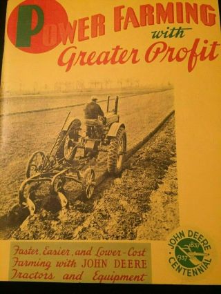 Power Farming With Greater Profit John Deere Tractors & Equipment 1837 - 1937