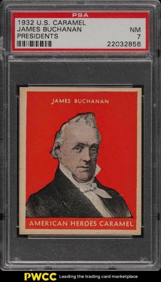 1932 U.  S.  Caramel Presidents American Heroes James Buchanan Psa 7 Nrmt