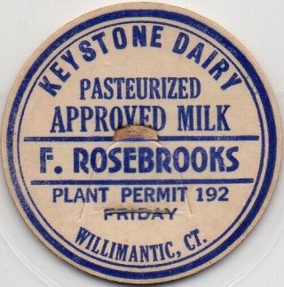 Milk Bottle Cap - Keystone Dairy - Willimantic,  Connecticut - F.  Rosebrooks