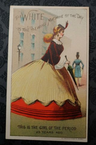 Trade Card The " White " Sewing Machine - The Girl Of The Period 25 Yrs Ago