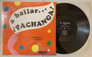 Gilberto Y Su Charanga - A Bailar Pachanga Lp El Dorado Descarga Guaracha