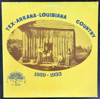 Tex - Arkana - Louisiana Country 1929 - 1933 Blues Yazoo L 1004 Compilation 1968