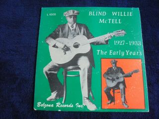 Blind Willie Mctell - 1927 - 1933 The Early Years 1968 Usa Lp Belzona 1st