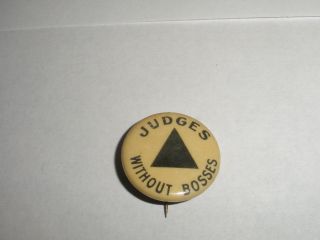 Rare Antique Wwi Era Celluloid Pin Button Judges Without Bosses
