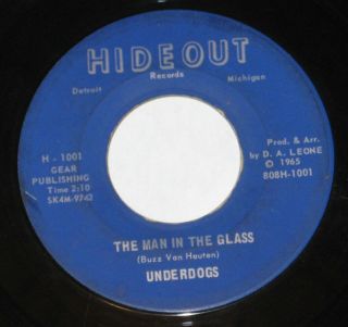 Underdogs 7 " 45 Hear Man In The Glass & Friday At The Hideout (no Judy Be Mine)