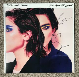 Tegan And Sara - Rare Signed Love You To Death Ltd White And Clear Vinyl Lp