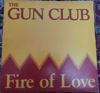 The Gun Club Fire Of Love Slash Ruby 1983 Post - Punk Lp Vinyl Ex Record G Sleeve