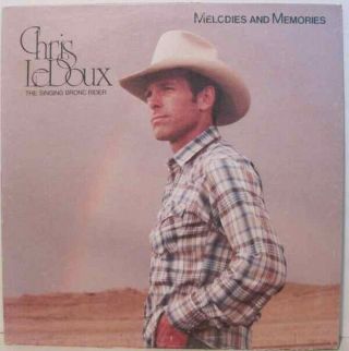 Chris Ledoux ‎– Melodies And Memories Label: American Cowboy Songs ‎vinyl Good