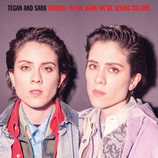 Tegan And Sara Tonight In The Dark We 