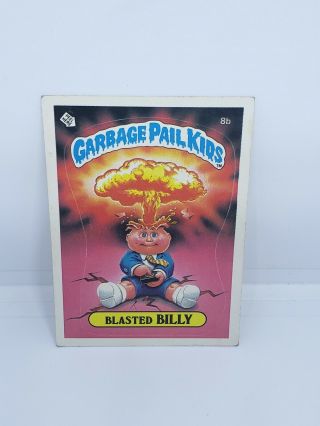 First Series Garbage Pail Kids Blasted Billy 8b 1985 Os1 • Matte • Checklist •