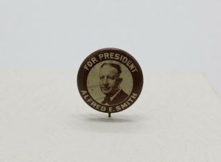 Alfred Al E.  Smith For President Campaign Pin 1928 Political Pinback Button 5/8 "