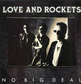 Love And Rockets No Big Deal (club Version) - Uk 12 "